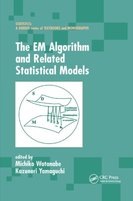 The EM Algorithm and Related Statistical Models, Paperback / softback Book