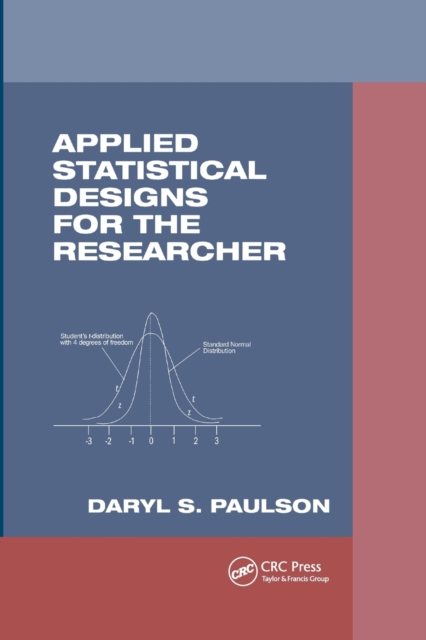Applied Statistical Designs for the Researcher, Paperback / softback Book