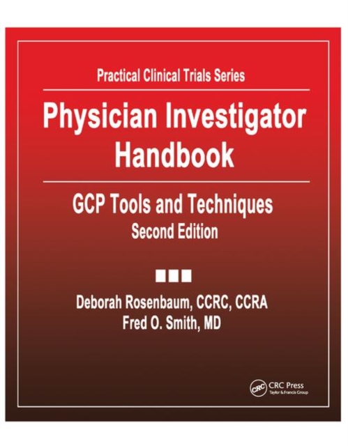 Physician Investigator Handbook : GCP Tools and Techniques, Second Edition, Paperback / softback Book