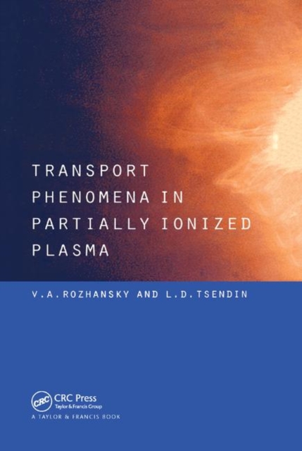 Transport Phenomena in Partially Ionized Plasma, Paperback / softback Book