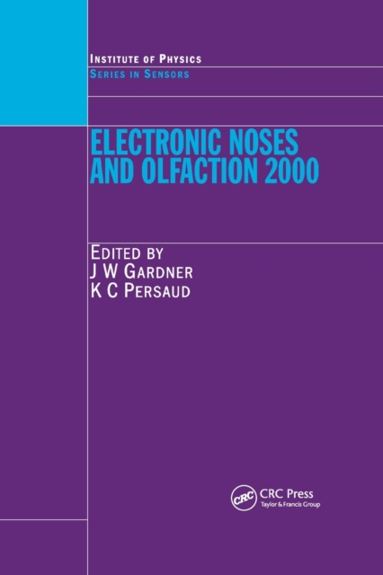 Electronic Noses and Olfaction 2000 : Proceedings of the 7th International Symposium on Olfaction and Electronic Noses, Brighton, UK, July 2000, Paperback / softback Book