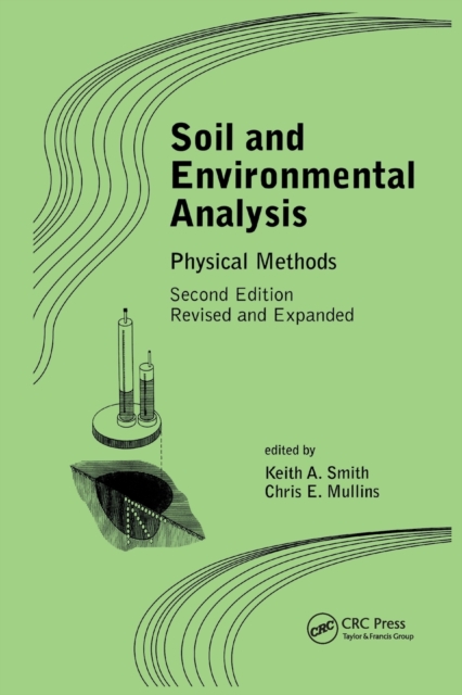 Soil and Environmental Analysis : Physical Methods, Revised, and Expanded, Paperback / softback Book