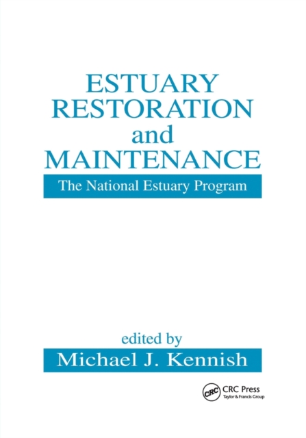 Estuary Restoration and Maintenance : The National Estuary Program, Paperback / softback Book