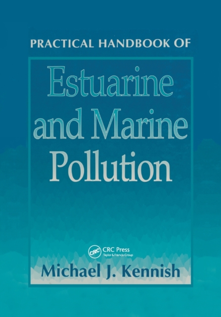 Practical Handbook of Estuarine and Marine Pollution, Paperback / softback Book