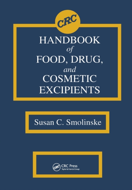 CRC Handbook of Food, Drug, and Cosmetic Excipients, Paperback / softback Book