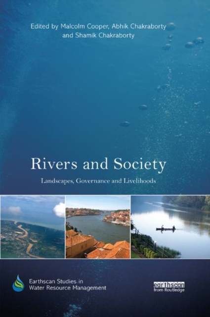 Rivers and Society : Landscapes, Governance and Livelihoods, Paperback / softback Book