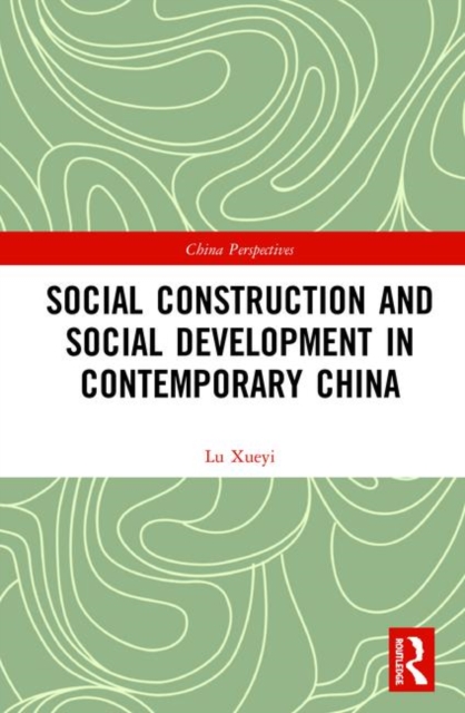 Social Construction and Social Development in Contemporary China, Hardback Book