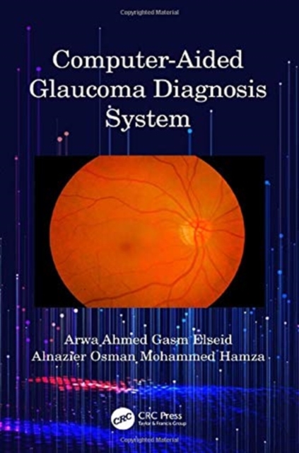 Computer-Aided Glaucoma Diagnosis System, Hardback Book