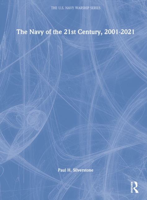 The Navy of the 21st Century, 2001-2022, Hardback Book