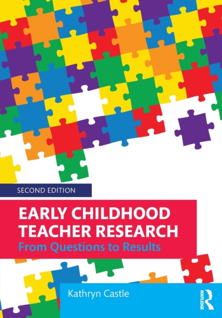 Early Childhood Teacher Research : From Questions to Results, Paperback / softback Book