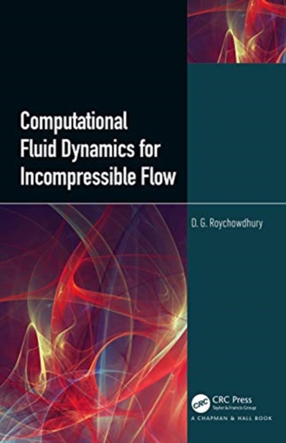 Computational Fluid Dynamics for Incompressible Flows, Hardback Book