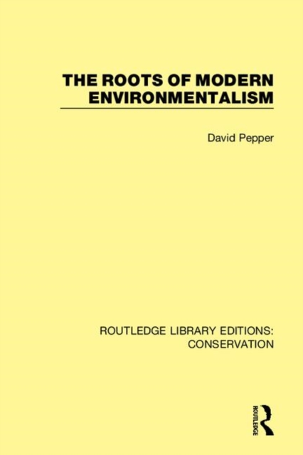 The Roots of Modern Environmentalism, Hardback Book