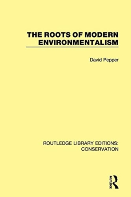 The Roots of Modern Environmentalism, Paperback / softback Book
