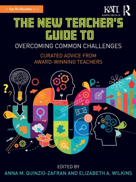 The New Teacher's Guide to Overcoming Common Challenges : Curated Advice from Award-Winning Teachers, Paperback / softback Book