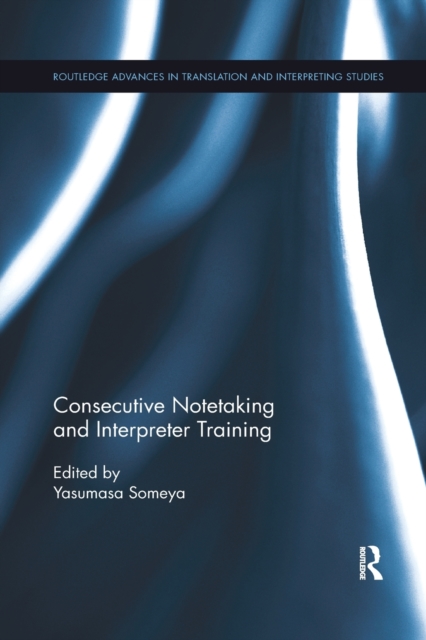 Consecutive Notetaking and Interpreter Training, Paperback / softback Book