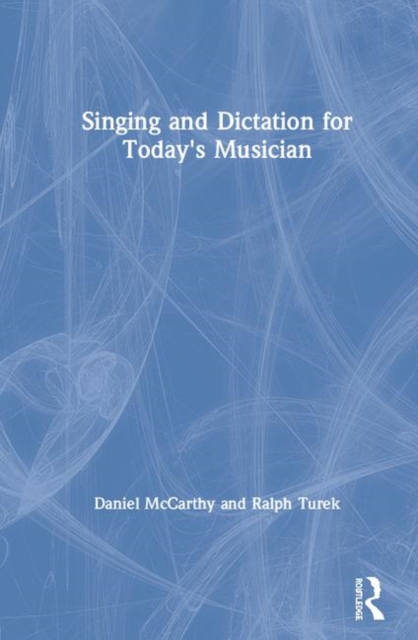 Singing and Dictation for Today's Musician, Hardback Book