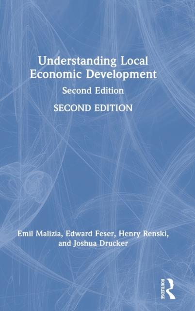 Understanding Local Economic Development : Second Edition, Hardback Book