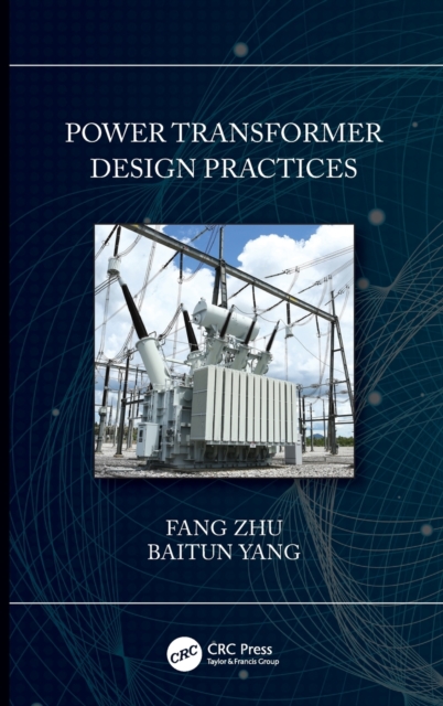 Power Transformer Design Practices, Hardback Book
