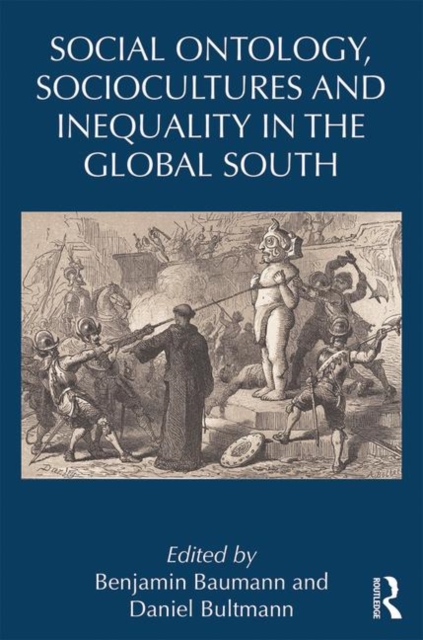 Social Ontology, Sociocultures, and Inequality in the Global South, Hardback Book