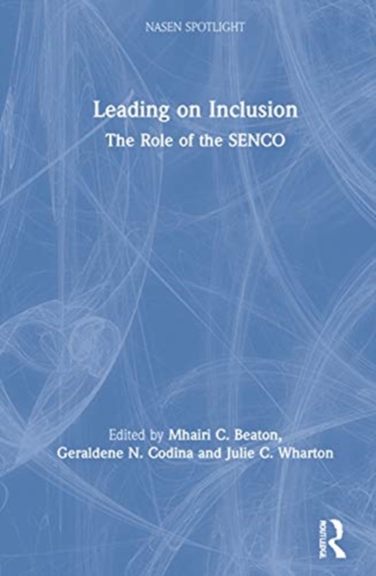 Leading on Inclusion : The Role of the SENCO, Hardback Book