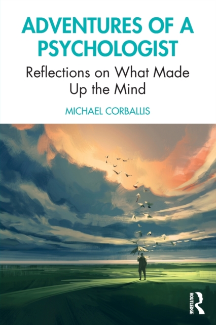 Adventures of a Psychologist : Reflections on What Made Up the Mind, Paperback / softback Book