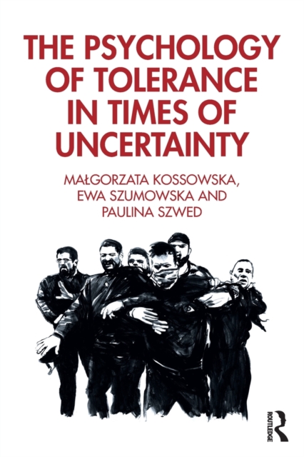 The Psychology of Tolerance in Times of Uncertainty, Paperback / softback Book