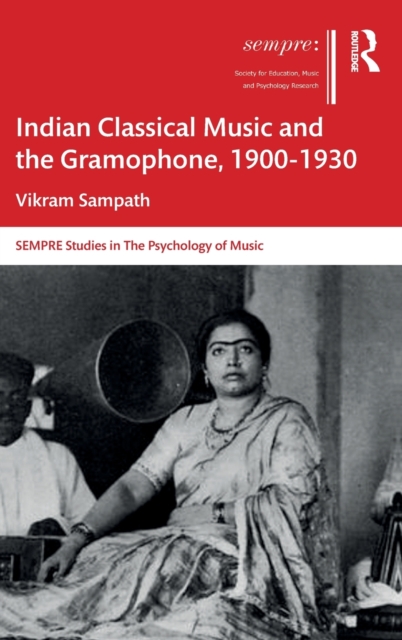 Indian Classical Music and the Gramophone, 1900-1930, Hardback Book