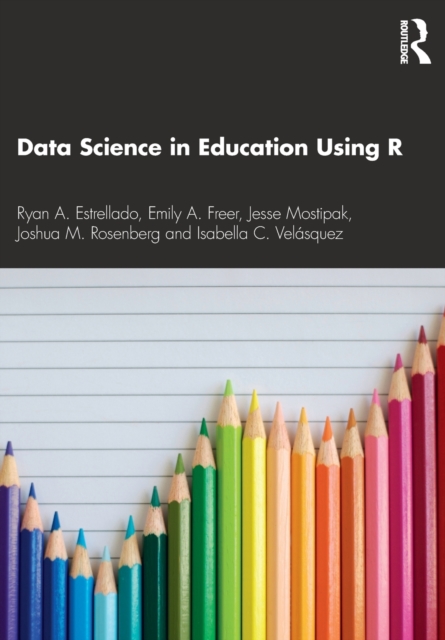 Data Science in Education Using R, Paperback / softback Book