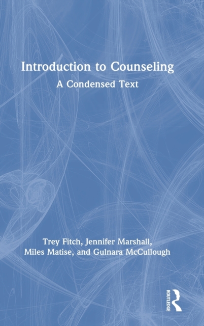 Introduction to Counseling : A Condensed Text, Hardback Book