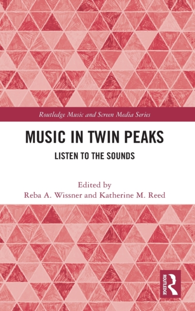 Music in Twin Peaks : Listen to the Sounds, Hardback Book
