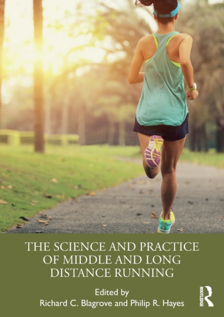 The Science and Practice of Middle and Long Distance Running, Paperback / softback Book