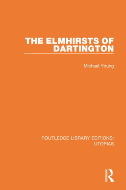 The Elmhirsts of Dartington, Hardback Book