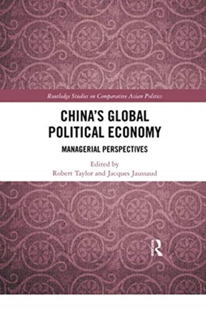 China's Global Political Economy : Managerial Perspectives, Paperback / softback Book