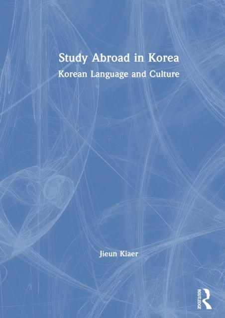 Study Abroad in Korea : Korean Language and Culture, Hardback Book