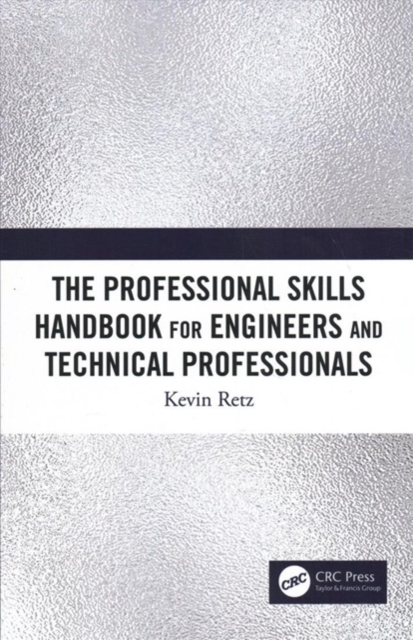 The Professional Skills Handbook For Engineers And Technical Professionals, Paperback / softback Book