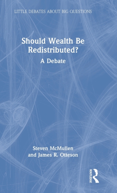 Should Wealth Be Redistributed? : A Debate, Hardback Book