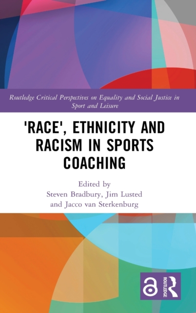 'Race', Ethnicity and Racism in Sports Coaching, Hardback Book