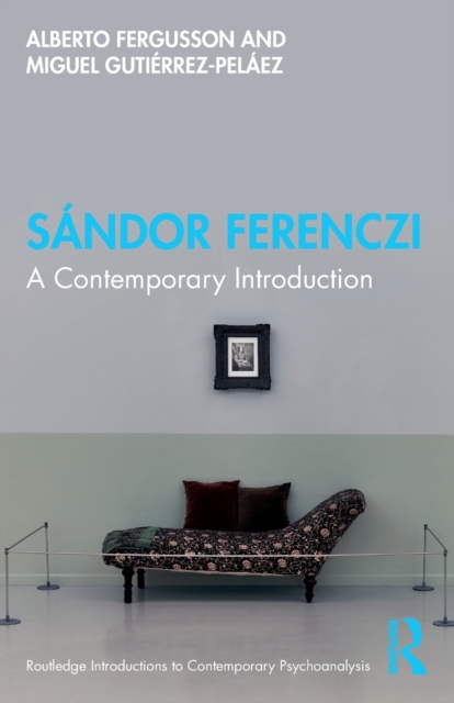 Sandor Ferenczi : A Contemporary Introduction, Paperback / softback Book