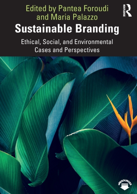 Sustainable Branding : Ethical, Social, and Environmental Cases and Perspectives, Hardback Book