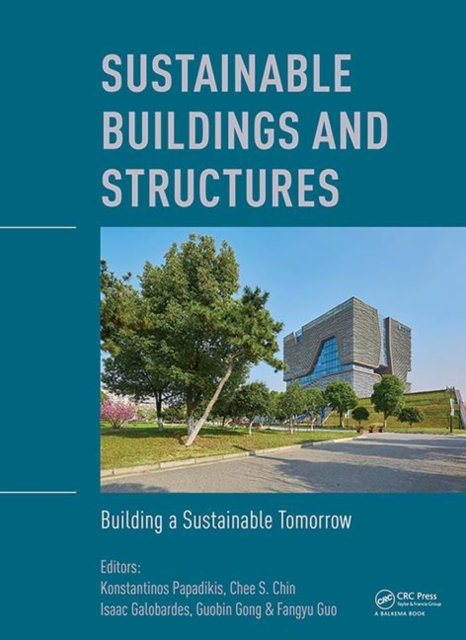 Sustainable Buildings and Structures: Building a Sustainable Tomorrow : Proceedings of the 2nd International Conference in Sutainable Buildings and Structures (ICSBS 2019), October 25-27, 2019, Suzhou, Hardback Book