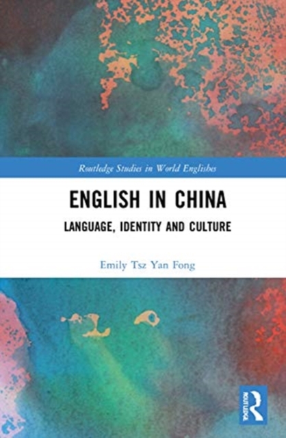 English in China : Language, Identity and Culture, Hardback Book