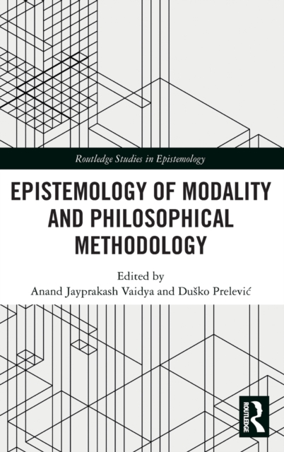 Epistemology of Modality and Philosophical Methodology, Hardback Book