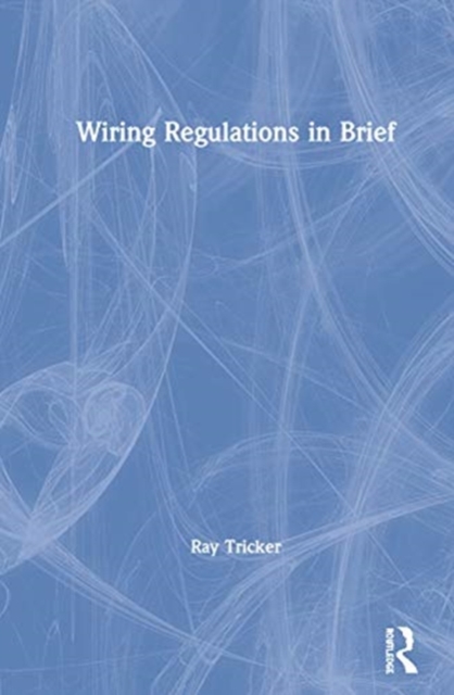 Wiring Regulations in Brief, Hardback Book