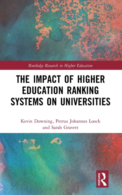 The Impact of Higher Education Ranking Systems on Universities, Hardback Book