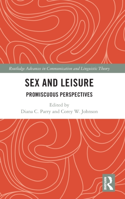 Sex and Leisure : Promiscuous Perspectives, Hardback Book