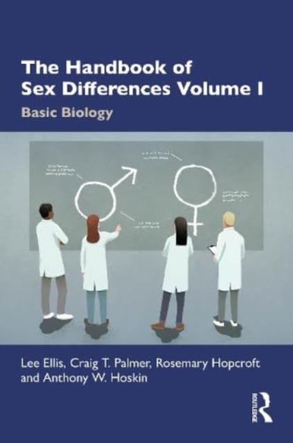 The Handbook of Sex Differences Volume I Basic Biology, Hardback Book