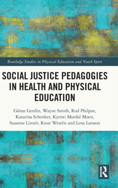 Social Justice Pedagogies in Health and Physical Education, Hardback Book