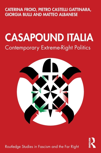 CasaPound Italia : Contemporary Extreme-Right Politics,  Book