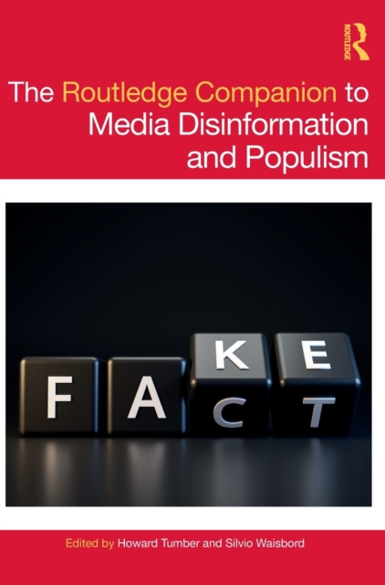 The Routledge Companion to Media Disinformation and Populism, Hardback Book