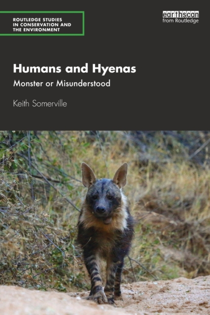 Humans and Hyenas : Monster or Misunderstood, Paperback / softback Book